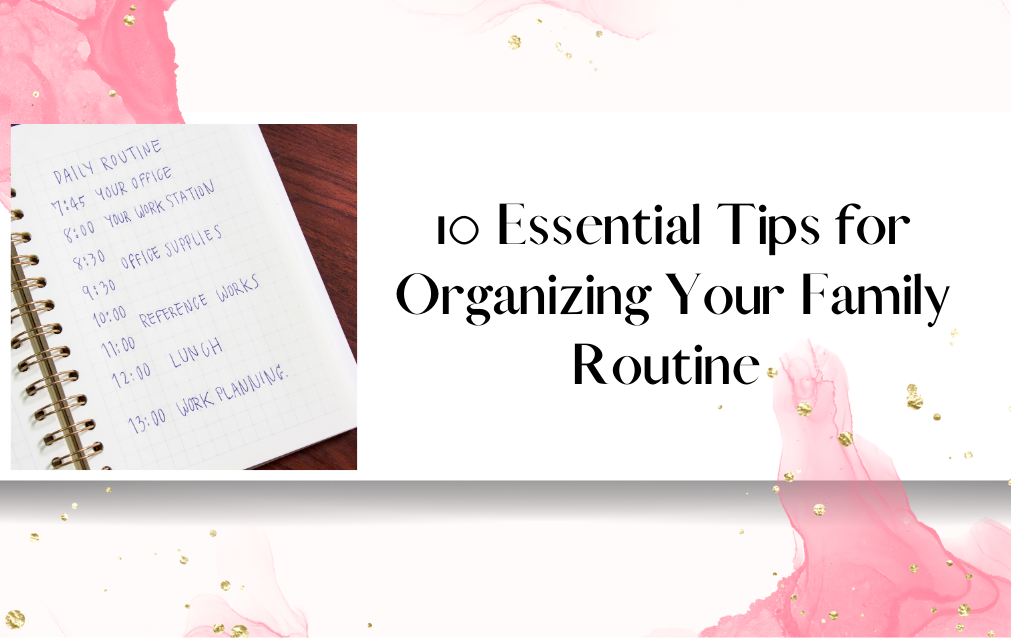 A handwritten daily routine, outlining tasks and times, illustrating tips for organizing your family routine.